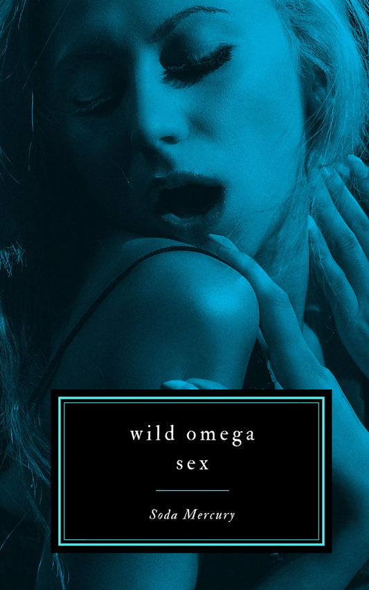 Wild Omega Sex (eBook)